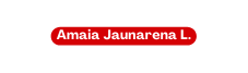 Amaia Jaunarena L